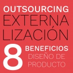 Outsourcing: 8 beneficios de la externalización del Diseño de Producto